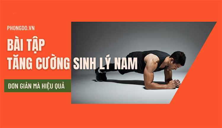 Bài tập tăng cường sinh lý nam hiệu quả